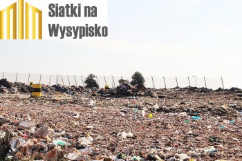 Na ogrodzenie wysypiska - Drobna siatka - Drobne siatki zabezpieczające wysypisko